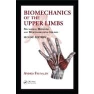 Biomechanics of the Upper Limbs: Mechanics, Modeling and Musculoskeletal Injuries, Second Edition by Freivalds; Andris, 9781420091199