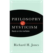 Philosophy of Mysticism by Jones, Richard H., 9781438461199