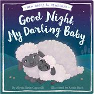 Good Night, My Darling Baby by Capucilli, Alyssa Satin; Bach, Annie, 9781481481199