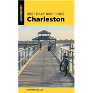 Best Easy Bike Rides Charleston by Molloy, Johnny, 9781493051199