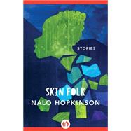 Skin Folk by Nalo Hopkinson, 9781504001199