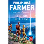 Le Monde du Fleuve (Le Fleuve de l'Eternit, tome 1) by Philip Jos Farmer, 9782253061199