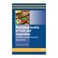 Managing Quality of Fruit and Vegetables by Opara, Umezuruike Linus, 9780081021200