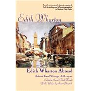 Edith Wharton Abroad by Wharton, Edith; Wright, Sarah Bird, 9780312161200