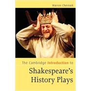 The Cambridge Introduction to Shakespeare's History Plays by Warren Chernaik, 9780521671200