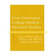 First-generation College Student Research Studies by Hicks, Terence; Butler, Douglas M.; Myrick, Mondrail, 9780761871200