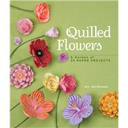 Quilled Flowers A Garden of 35 Paper Projects by Bartkowski, Alli, 9781454701200