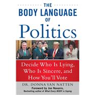 The Body Language of Politics by Van Natten, Donna; Navarro, Joe, 9781510751200