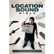 The Location Sound Bible by Viers, Ric, 9781615931200