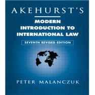 Akehurst's Modern Introduction to International Law by Malanczuk; Peter, 9780415111201
