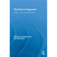 The Force of Argument: Essays in Honor of Timothy Smiley by Lear; Jonathan, 9780415801201