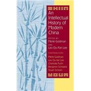 An Intellectual History of Modern China by Edited by Merle Goldman , Leo Ou-fan Lee, 9780521801201