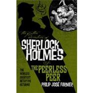 The Further Adventures of Sherlock Holmes: The Peerless Peer by FARMER, PHILIP JOSE, 9780857681201