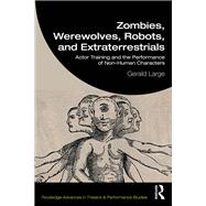 Zombies, Werewolves, Robots, and Extraterrestrials by Gerald Large, 9781040561201