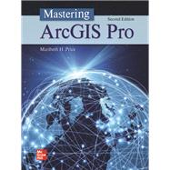 Mastering ArcGis Pro by Maribeth Price, 9781264091201