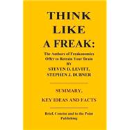 Think Like a Freak by Mullins, I. K., 9781500531201