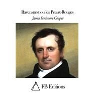 Ravensnest Ou Les Peaux-rouges by Cooper, James Fenimore; Defauconpret, Auguste-jean-baptiste; FB Editions, 9781506021201
