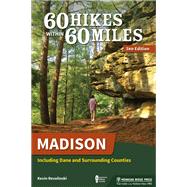 60 Hikes Within 60 Miles Madison by Revolinski, Kevin, 9781634041201