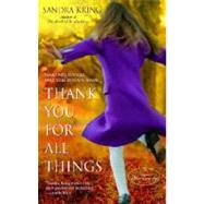 Thank You for All Things A Novel by KRING, SANDRA, 9780385341202