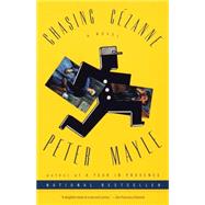 Chasing Cezanne by MAYLE, PETER, 9780679781202