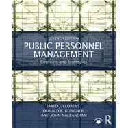 Public Personnel Management: Contexts and Strategies by Llorens; Jared J., 9781138281202