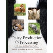 Dairy Production and Processing by Campbell, John R.; Marshall, Robert T., 9781478611202