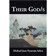 Their God/S by Nystrom-Schut, Michael Jean, 9781504961202