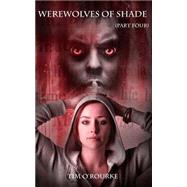 Werewolves of Shade by O'Rourke, Tim, 9781511411202