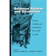 Between Reform and Revolution by Barclay, David E.; Weitz, Eric D., 9781571811202