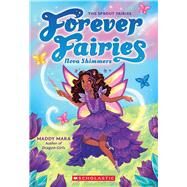Nova Shimmers (Forever Fairies #2) by Mara, Maddy, 9781339001203
