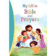 My Little Bible and Prayers by Hollingsworth, Mary (RTL); Ward, Brenda; Feyer, Diane Le, 9781400211203