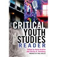 Critical Youth Studies Reader by Ibrahim, Awad; Steinberg, Shirley R.; Willis, Paul, 9781433121203