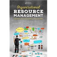 Organizational Resource Management: Theories, Methodologies, and Applications by Kantola; Jussi, 9781439851203