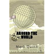 Around the World by Quinn, Mark; Quinn, Jennifer, 9781523691203