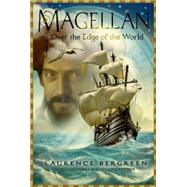 Magellan Over the Edge of the World by Bergreen, Laurence, 9781626721203