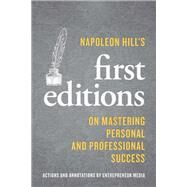 Napoleon Hill's First Editions by Entrepreneur Media, Inc.; Hill, Napoleon, 9781642011203