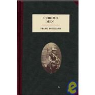 Curious Men by Buckland, Frank, 9781934781203