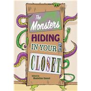 The Monsters Hiding in Your Closet by Smoot, Madeline, 9781944821203