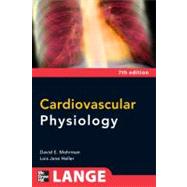 Cardiovascular Physiology, Seventh Edition by Mohrman, David; Heller, Lois, 9780071701204