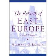 The Rebirth of East Europe by Roskin, Michael G., 9780130341204