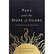 Paul and the Hope of Glory by Campbell, Constantine R., 9780310521204