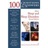 100 Questions  &  Answers About Sleep and Sleep Disorders by Chokroverty, Sudhansu, 9780763741204