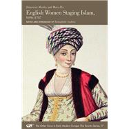 English Women Staging Islam, 1696-1707 by Manley, Delarivier; Pix, Mary; Andrea, Bernadette, 9780772721204