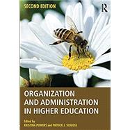 Organization and Administration in Higher Education by Powers; Kristina, 9781138641204