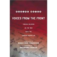 Voices from the Front Turkish Soldiers on the War with the Kurdish Guerrillas by Mater, Nadire; Altinay, Ayse Gl; Enloe, Cynthia, 9781403961204