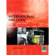 Significant Changes to the International Fire Code, 2009 Edition by Stookey, Scott, 9781435401204