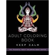 Adult Coloring Book Keep Calm by Skyhorse Publishing, Inc., 9781510711204