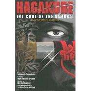 Hagakure The Code of the Samurai (The Manga Edition) by Tsunetomo, Yamamoto; Wilson, Sean Michael; Kutsuwada, Chie; Wilson, William Scott, 9784770031204