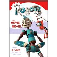 Robots: The Movie Novel by Krulik, Nancy E., 9780060591205