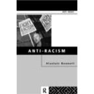 Anti-Racism by Bonnett,Alastair, 9780415171205
